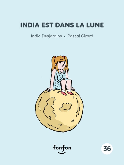 Title details for India est dans la lune by India Desjardins - Wait list